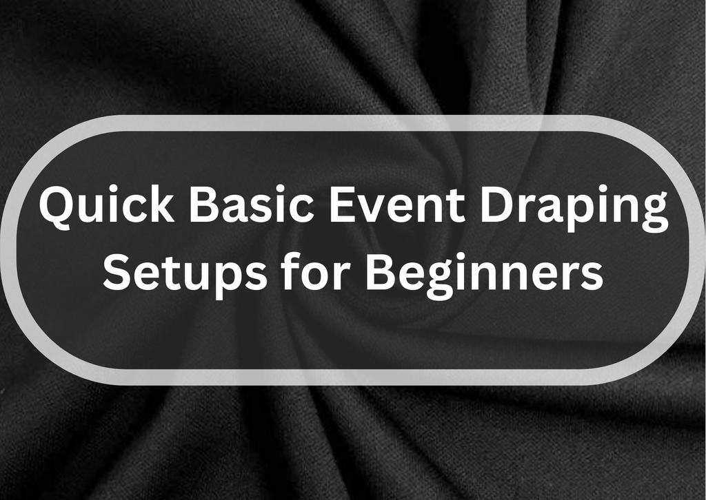 3 Basic Event Draping Setups For Newbies